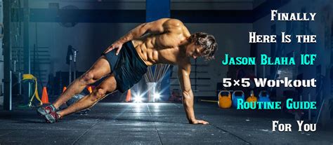 Guide To The Jason Blaha ICF 5×5 Workout Routine.